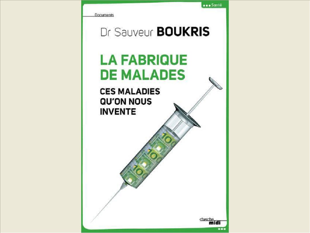 LA FABRIQUE DE MALADES