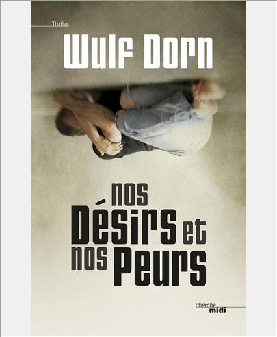 NOS DESIRS ET NOS PEURS