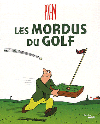 LA BIBLIOTHEQUE DU DESSINATEUR - LES MORDUS DU GOLF
