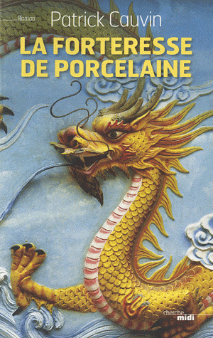 LA FORTERESSE DE PORCELAINE