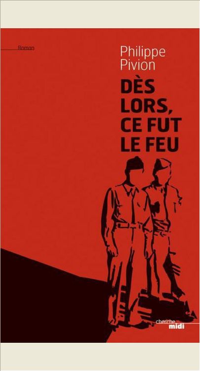 DES LORS, CE FUT LE FEU