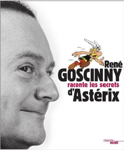 RENE GOSCINNY RACONTE LES SECRETS D'ASTERIX