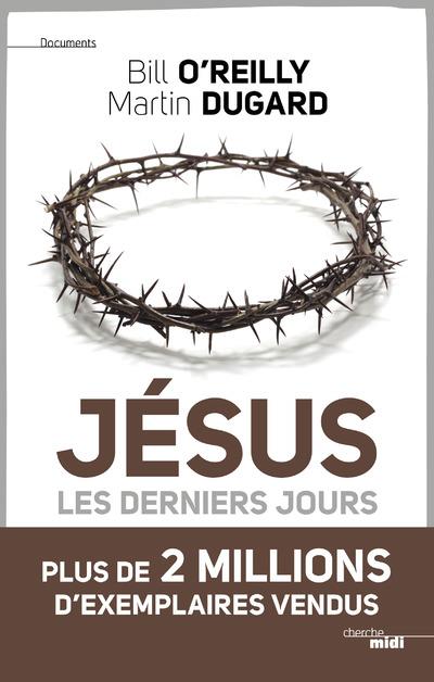 JESUS - LES DERNIERS JOURS