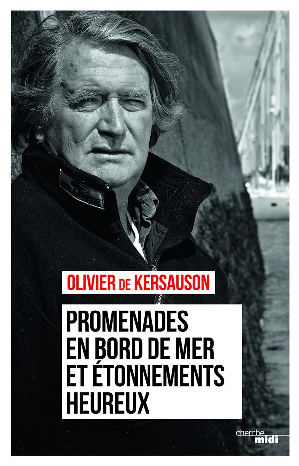 PROMENADES EN BORD DE MER ET ETONNEMENTS HEUREUX