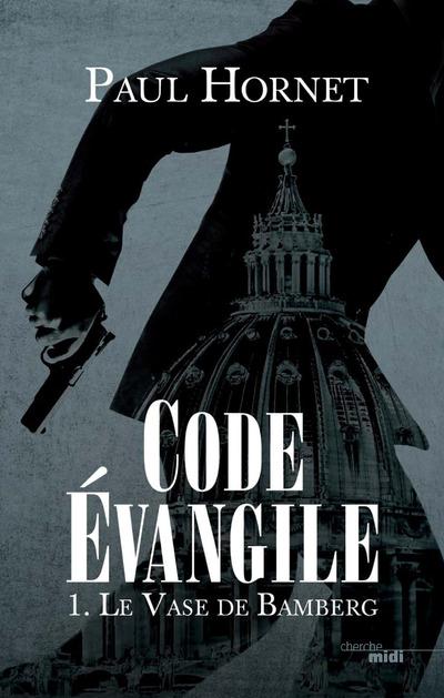 CODE EVANGILE T01 LE VASE DE BAMBERG - VOL01