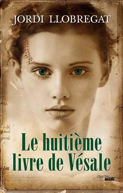 LE HUITIEME LIVRE DE VESALE