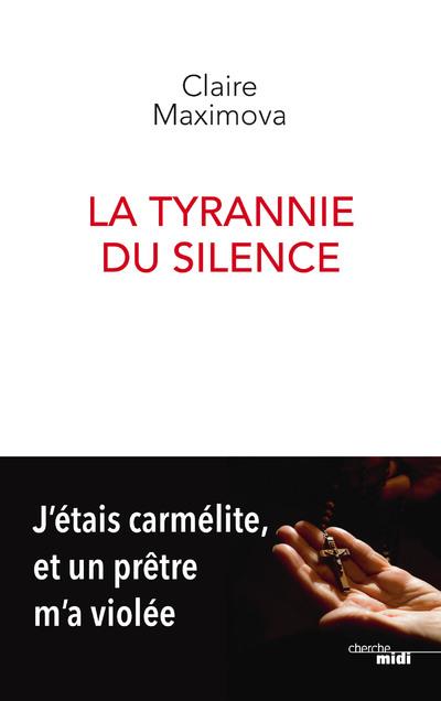 La Tyrannie du silence - J'Ã©tais carmÃ©lite, et un prÃªtre m'a violÃ©e