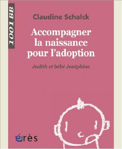 1001 BB 121 - ACCOMPAGNER LA NAISSANCE POUR L'ADOPTION