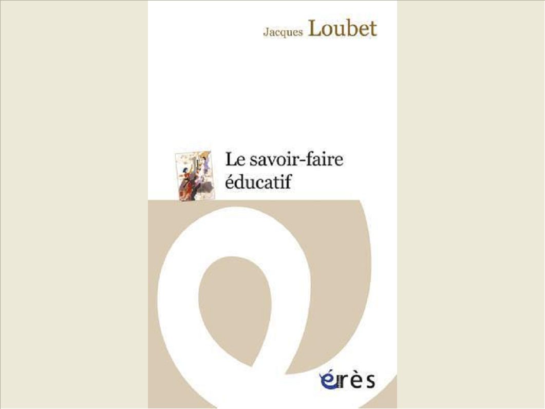 LE SAVOIR-FAIRE EDUCATIF