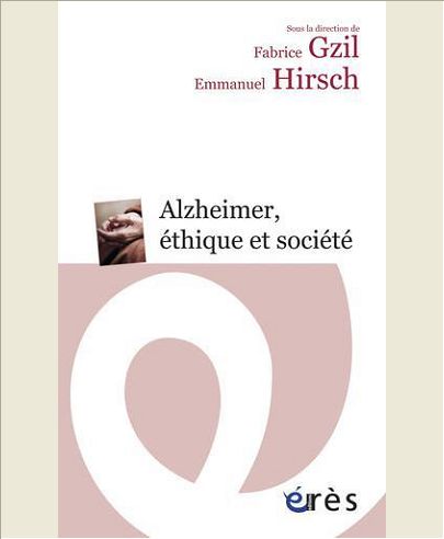ALZHEIMER, ETHIQUE ET SOCIETE