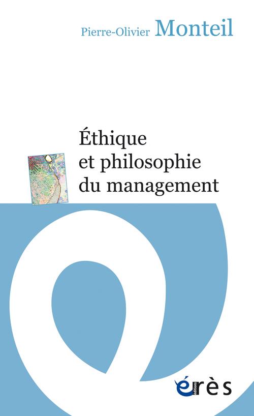 ETHIQUE ET PHILOSOPHIE DU MANAGEMENT