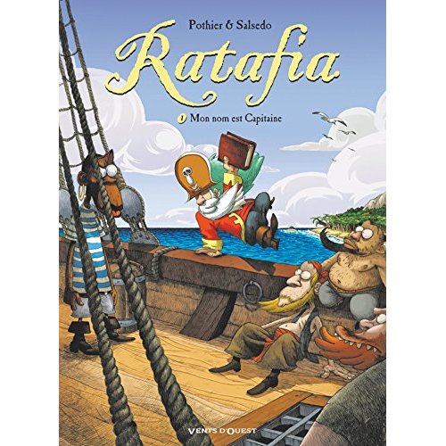 RATAFIA - TOME 01 - MON NOM EST CAPITAINE