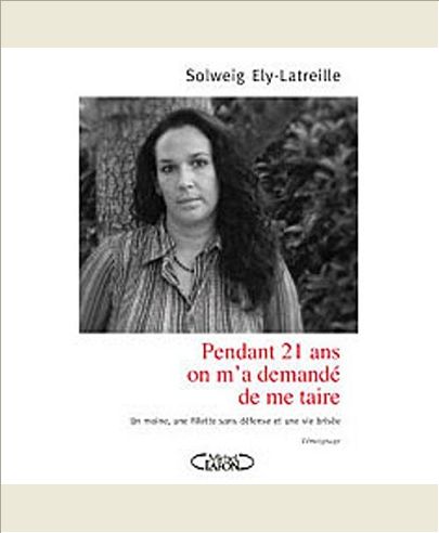 LE SILENCE ET LA HONTE - UN MOINE, UNE FILLETTE SANS DEFENSE ET UNE VIE BRISEE