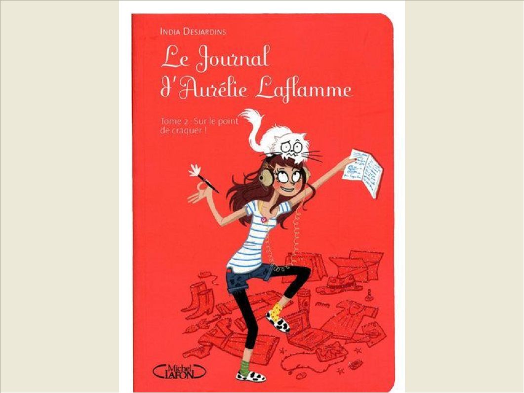LE JOURNAL D'AURELIE LAFLAMME - TOME 2 SUR LE POINT DE CRAQUER - VOL02