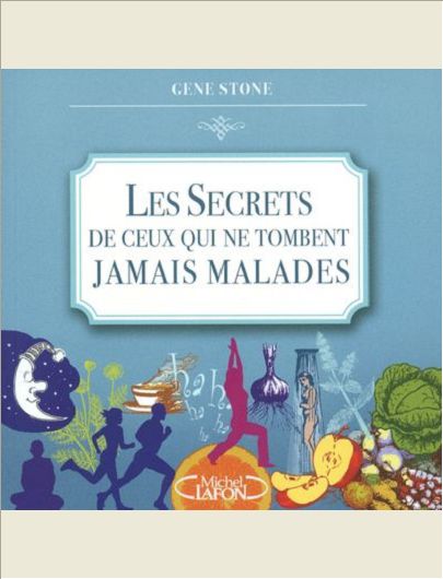 LES SECRETS DE CEUX QUI NE TOMBENT JAMAIS MALADES