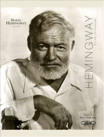 HEMINGWAY LA VIE, ET AILLEURS