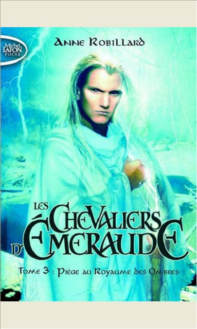 LES CHEVALIERS D'EMERAUDE - TOME 3 PIEGE AU ROYAUMES DES OMBRES - VOL03