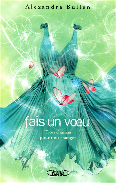FAIS UN VOEU TOME 2: TROIS CHANCES POUR TOUT CHANGER