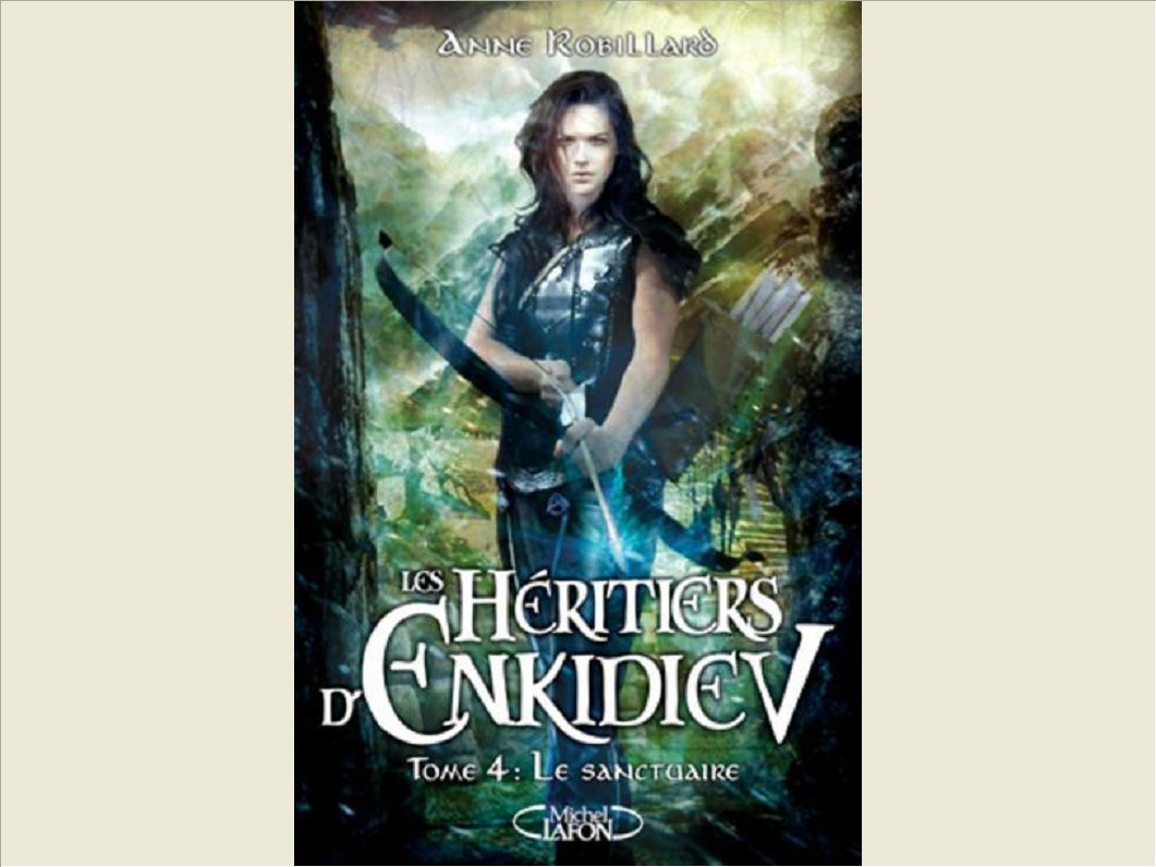 LES HERITIERS D'ENKIDIEV - TOME 4 LE SANCTUAIRE - VOL4