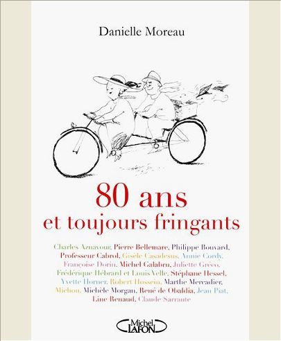 80 ANS ET TOUJOURS FRINGANTS!