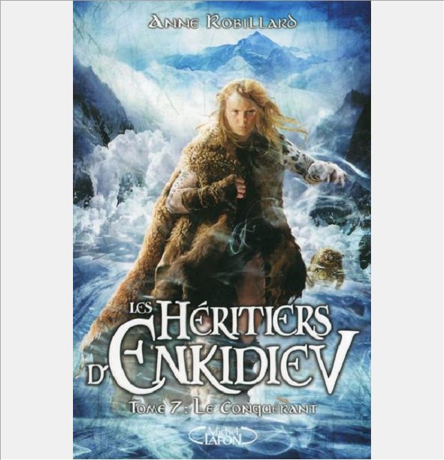 LES HERITIERS D'ENKIDIEV - TOME 7 LE CONQUERANT - VOL07
