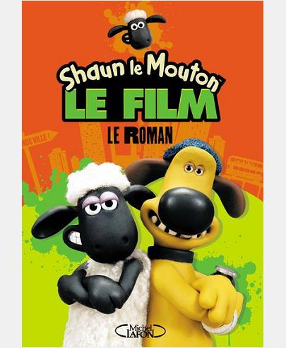 SHAUN LE MOUTON LE FILM : LE ROMAN