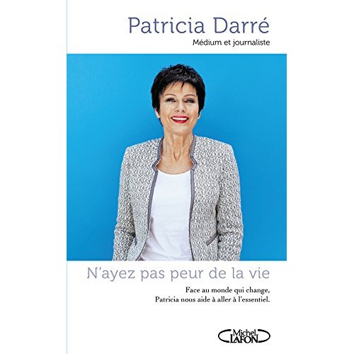 N'AYEZ PAS PEUR DE LA VIE