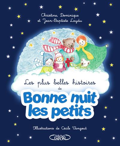 LES PLUS BELLES HISTOIRES DE BONNE NUIT LES PETITS