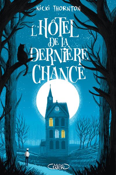 L'HOTEL DE LA DERNIERE CHANCE - VOL01