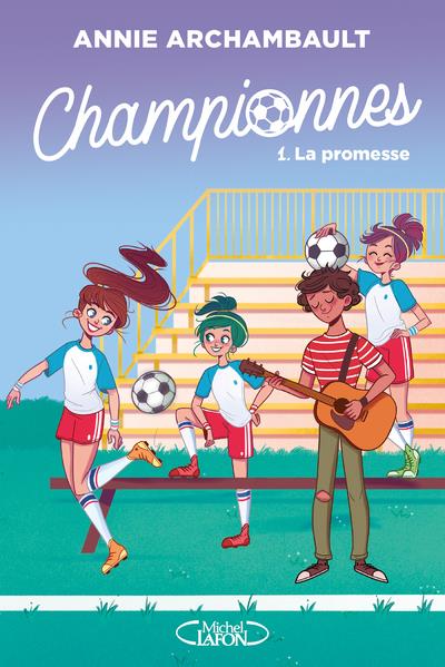 CHAMPIONNES - TOME 1 LA PROMESSE - VOLUME 01