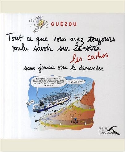 TOUT CE QUE VOUS AVEZ TOUJOURS VOULU SAVOIR SUR LES CATHOS SANS JAMAIS OSER LE DEMANDER