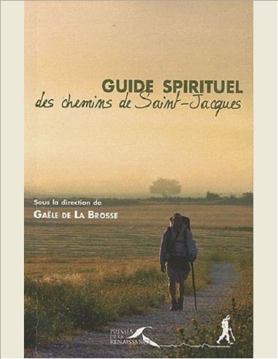 GUIDE SPIRITUEL DES CHEMINS DE SAINT-JACQUES