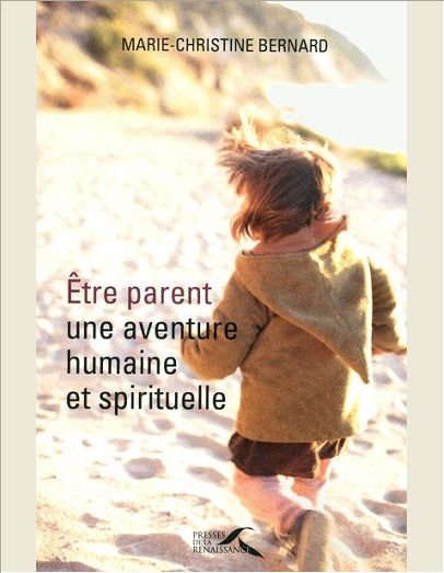 ETRE PARENT, UNE AVENTURE HUMAINE ET SPIRITUELLE