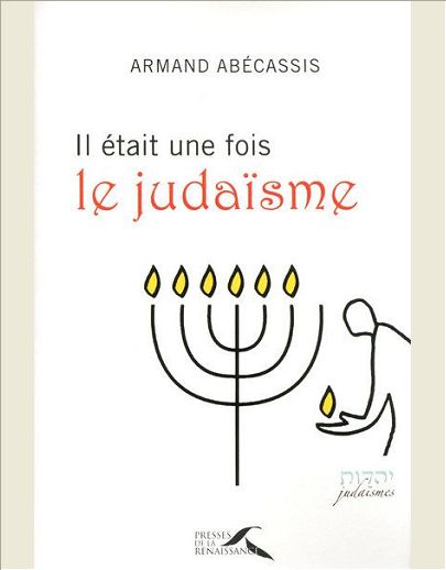 IL ETAIT UNE FOIS LE JUDAISME
