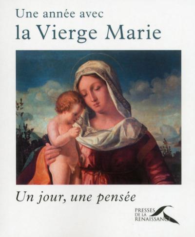 UNE ANNEE AVEC LA VIERGE MARIE