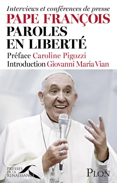 PAPE FRANCOIS, PAROLES EN LIBERTE