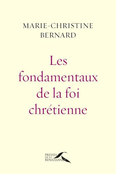 LES FONDAMENTAUX DE LA FOI CHRETIENNE