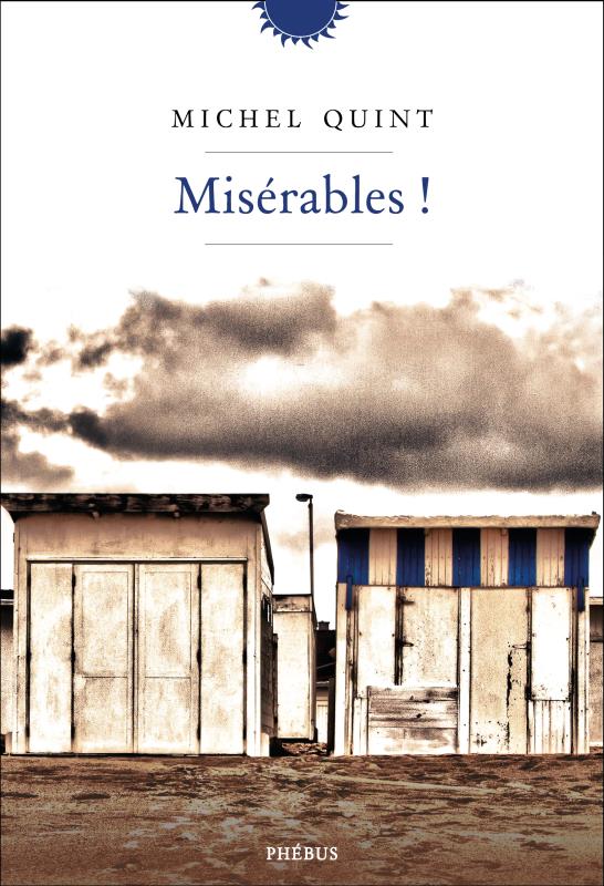MISERABLES !