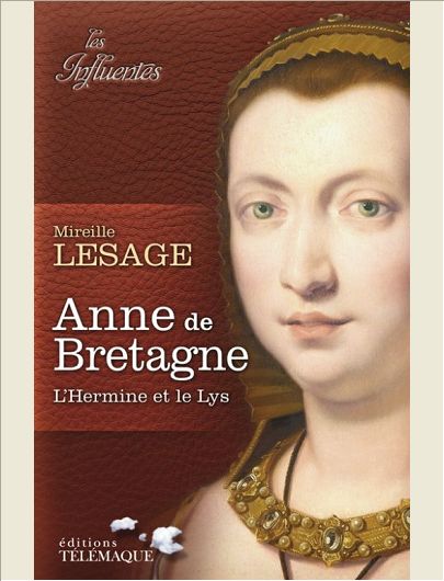 ANNE DE BRETAGNE - L'HERMINE ET LE LYS