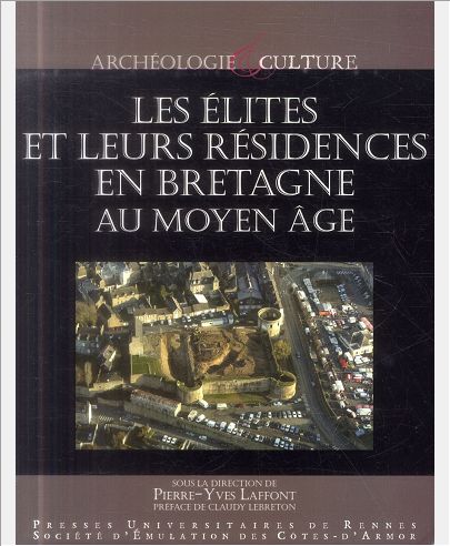 ELITES ET LEURS RESIDENCES EN BRETAGNE AU MOYEN AGE