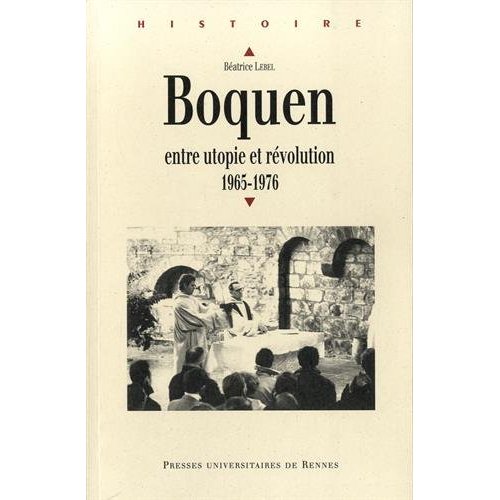 BOQUEN - ENTRE UTOPIE ET REVOLUTION 1965-1976