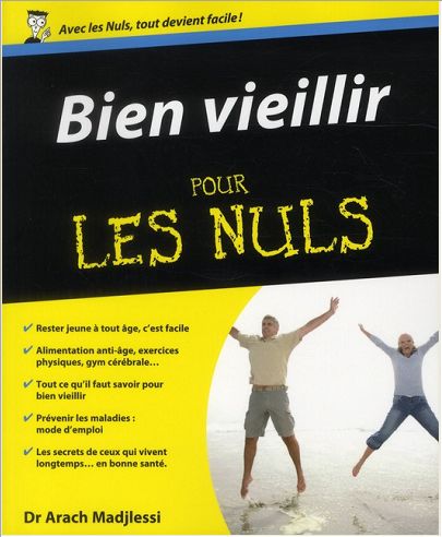 BIEN VIEILLIR POUR LES NULS