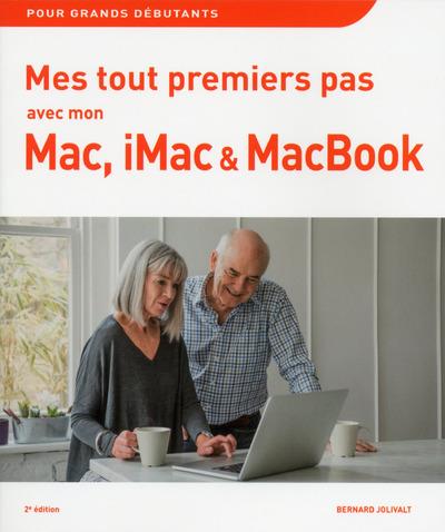 MES TOUT PREMIERS PAS AVEC MON MAC, IMAC & MACBOOK 2E EDITION