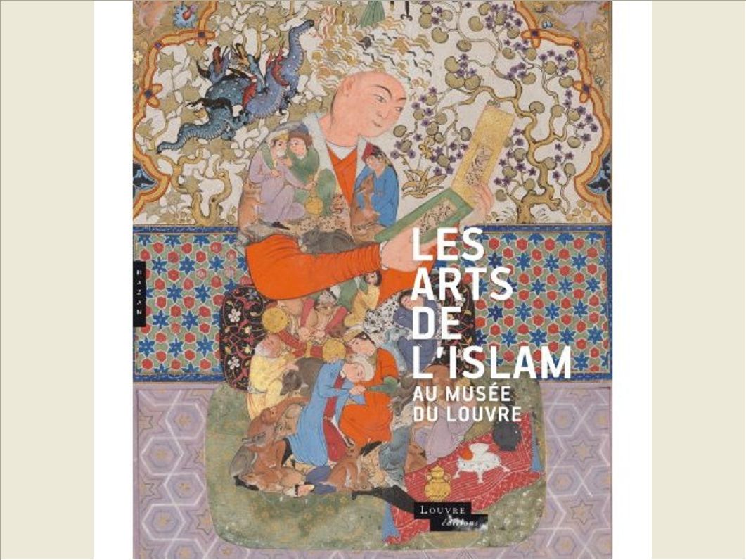 LES ARTS DE L'ISLAM AU MUSEE DU LOUVRE (CATALOGUE)