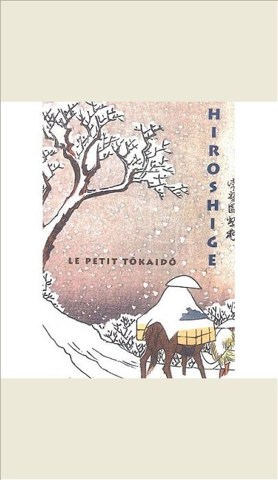 LE PETIT TOKAIDO DE HIROSHIGE