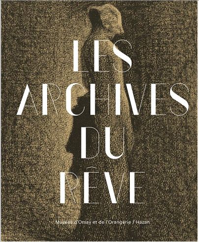 LES ARCHIVES DU REVE. CARTE BLANCHE A WERNER SPIES