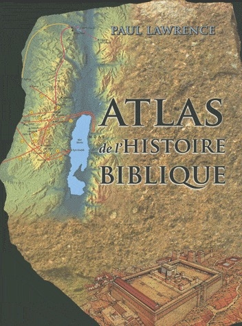 ATLAS DE L HISTOIRE BIBLIQUE