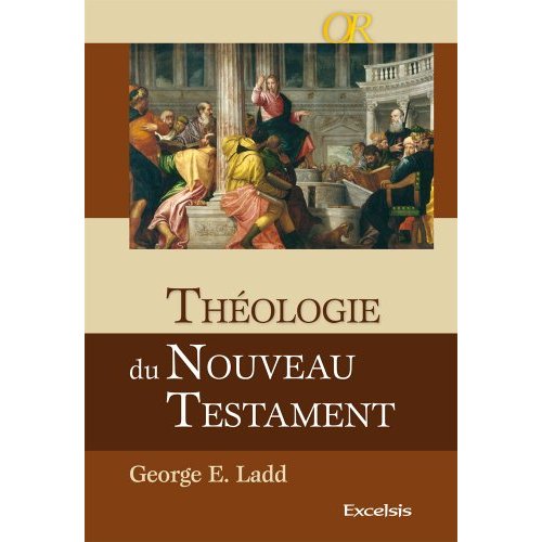 THEOLOGIE DU NOUVEAU TESTAMENT