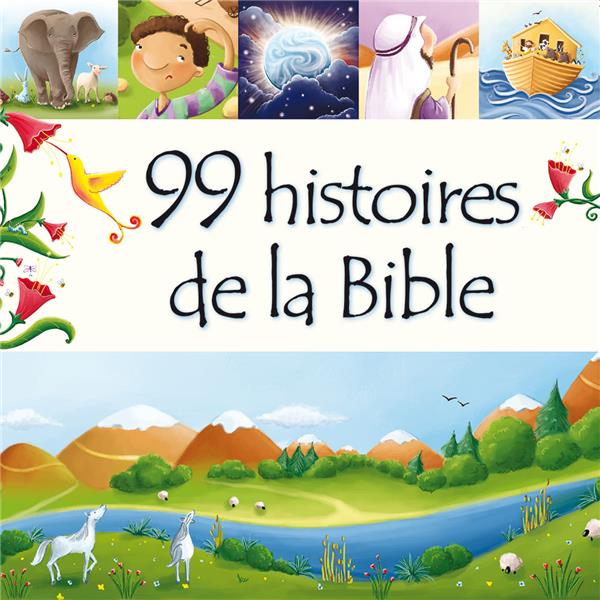 99 HISTOIRES DE LA BIBLE