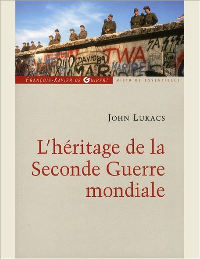 L'HERITAGE DE LA SECONDE GUERRE MONDIALE